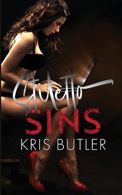 Stiletto Sins(English, Paperback, Butler Kris)