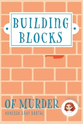 Building Blocks of Murder(English, Paperback, Bartal Vanessa Gray)