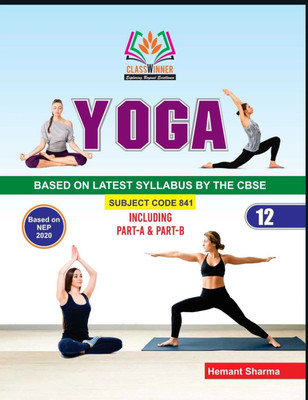 Classwinner yoga textbook class12th C.B.S.C(shree shyam book, hemant sharma)