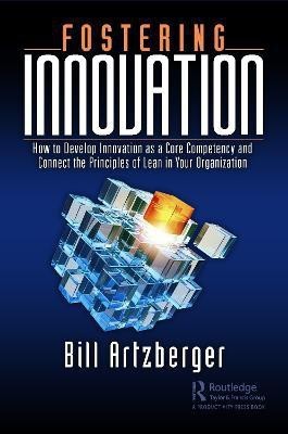 Fostering Innovation(English, Paperback, Artzberger Bill)