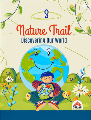 Nature Trail 3 - Discovering the world around us  - Srijan(Paperback, Anjana Malhotra)