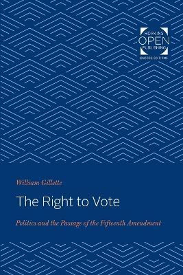The Right to Vote(English, Paperback, Gillette William)