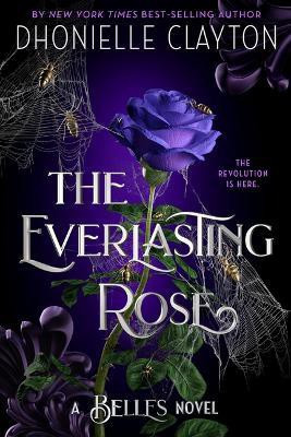 The Everlasting Rose-The Belles series, Book 2(English, Paperback, Clayton Dhonielle)