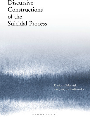 Discursive Constructions of the Suicidal Process(English, Paperback, Galasinski Dariusz Prof)