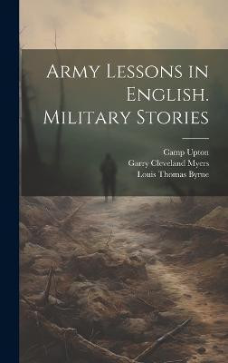 Army Lessons in English. Military Stories(English, Hardcover, Myers Garry Cleveland)