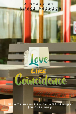 Love Like Coincidence(English, Paperback, Dhasa Prakash G)