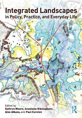 Integrated Landscapes in Policy, Practice and Everyday Life(English, Paperback, unknown)