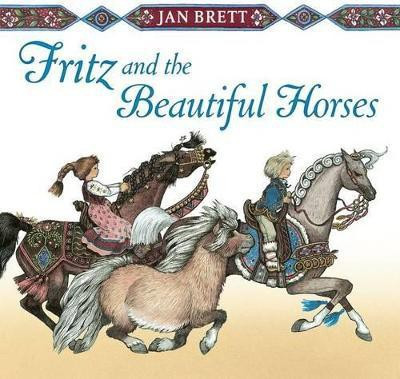 Fritz and the Beautiful Horses(English, Hardcover, Brett Jan)