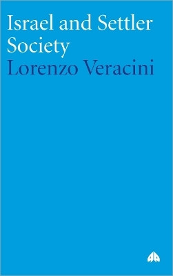 Israel and Settler Society(English, Hardcover, Veracini Lorenzo)