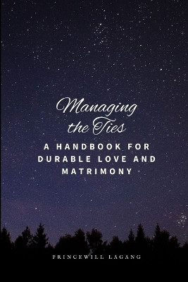 Managing the Ties(English, Paperback, Lagang Princewill)