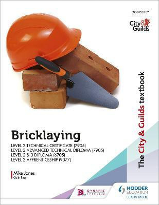 The City & Guilds Textbook: Bricklaying for the Level 2 Technical Certificate & Level 3 Advanced Technical Diploma (7905), Level 2 & 3 Diploma (6705) and Level 2 Apprenticeship (9077)(English, Paperback, Jones Mike)