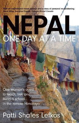 Nepal One Day at a Time(English, Paperback, Lefkos Patti)