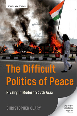 The Difficult Politics of Peace(Hardcover, Christopher Clary)