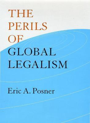 The Perils of Global Legalism(English, Hardcover, Posner Eric A.)