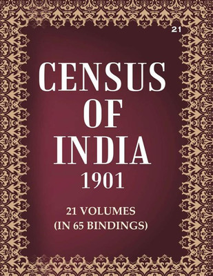 Census of India 1901: Berar - Provincial Tables Volume Book 21 Vol. VIII-B, Pt. 3(Paperback, Ardaseer Dinshawji Chinoy)