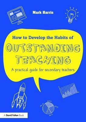 How to Develop the Habits of Outstanding Teaching(English, Paperback, Harris Mark)