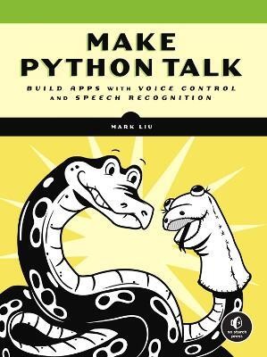 Make Python Talk(English, Paperback, Liu Mark)