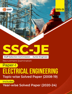 GKP SSC JE 2025 : Junior Engineer - Paper I - Electrical Engineering - TopicWise Solved Papers 2008-2019 (Latest paper included 2020 - 2024)(Paperback, G.K. Publications (P) Ltd.)