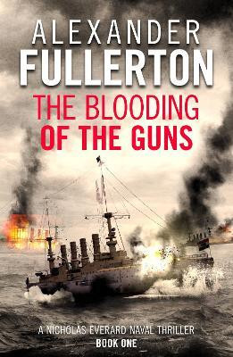 The Blooding of the Guns(English, Paperback, Fullerton Alexander)