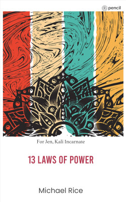 13 Laws Of Power(Paperback, Michael Rice)