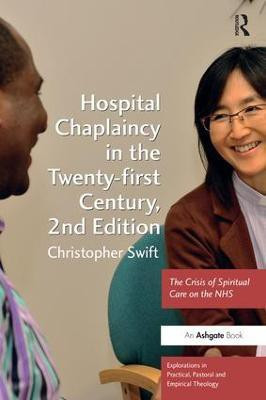 Hospital Chaplaincy in the Twenty-first Century(English, Paperback, Swift Christopher)