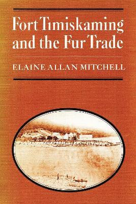 Fort Timiskaming and the Fur Trade(English, Electronic book text, Mitchell Elaine)