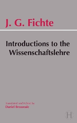Introductions to the Wissenschaftslehre and Other Writings (1797-1800)(English, Paperback, Fichte Johann Gottlieb)