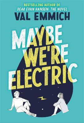 Maybe We're Electric(English, Paperback, Emmich Val)