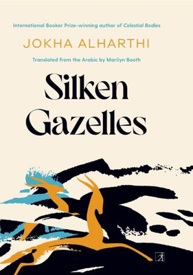 Silken Gazelles(English, Hardcover, Alharthi Jokha)