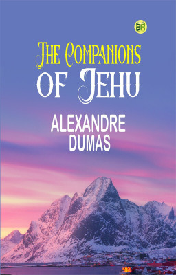 The Companions of Jehu(Paperback, Alexandre Dumas)