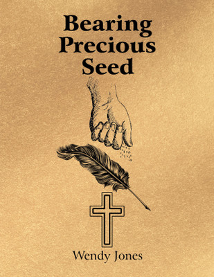 Bearing Precious Seed(English, Paperback, Jones Wendy)