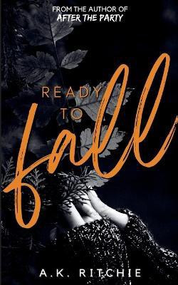 Ready to Fall(English, Paperback, Ritchie A K)