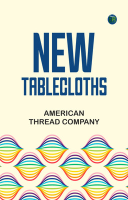 New Tablecloths(Paperback, American Thread Company)