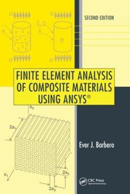 Finite Element Analysis of Composite Materials Using ANSYS (R)(English, Hardcover, Barbero Ever J.)
