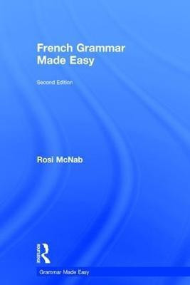 French Grammar Made Easy(French, Hardcover, McNab Rosi)