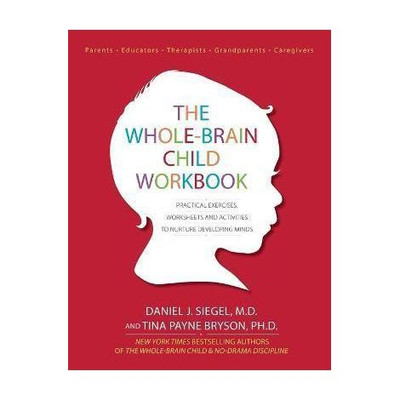 The Whole-Brain Child Workbook(English, Paperback, Siegel Daniel J.)