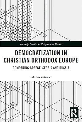 Democratization in Christian Orthodox Europe(English, Paperback, Vekovic Marko)