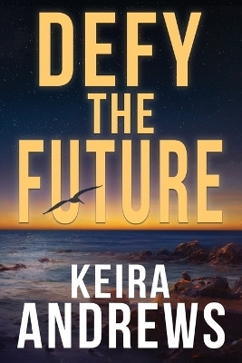 Defy the Future(English, Paperback, Andrews Keira)
