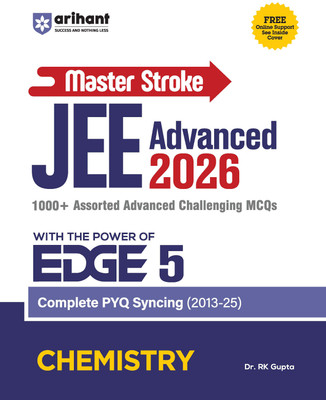 Arihant Master Stroke JEE Advanced PYQ 2026 Chemistry | EDGE 5 Series | PYQ Book with 1000+ Advanced MCQs & Solutions | Complete PYQ Sync (2013–2025) | Topicwise Trend Analysis, Strategy & Practice Guide | English Medium(Paperback, Dr. RK Gupta)