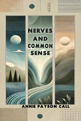 NERVES AND COMMON SENSE(Paperback, ANNIE PAYSON CALL)
