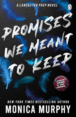 Promises We Meant To Keep(Paperback, Monica Murphy)