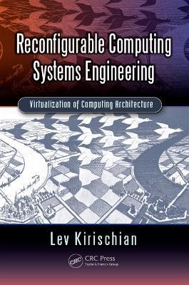 Reconfigurable Computing Systems Engineering(English, Electronic book text, Kirischian Lev)