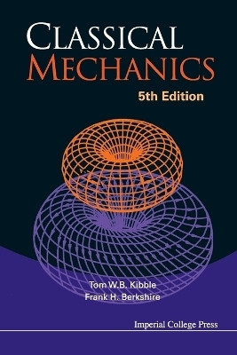 Classical Mechanics (5th Edition)(English, Paperback, Kibble Tom)
