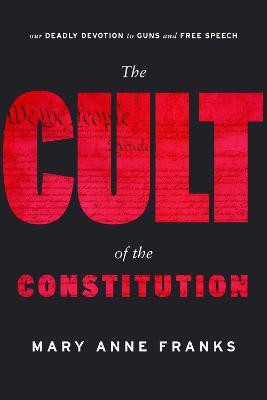 The Cult of the Constitution(English, Paperback, Franks Mary Anne)
