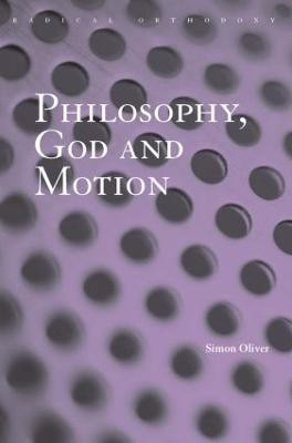 Philosophy, God and Motion(English, Paperback, Oliver Simon)