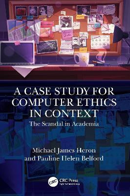 A Case Study for Computer Ethics in Context(English, Paperback, Heron Michael James)