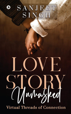 Love Story Unmasked(English, Paperback, Sanjeet Singh)