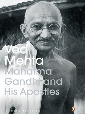 Mahatma Gandhi And His Apostles(English, Paperback, Mehta Ved)