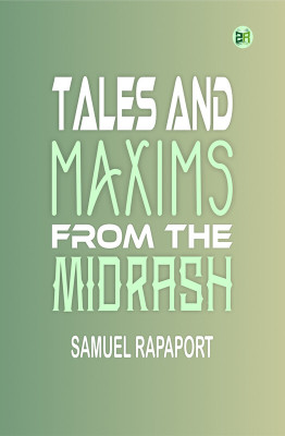 Tales and Maxims from the Midrash(Paperback, Samuel Rapaport)