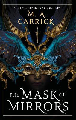 The Mask of Mirrors(English, Paperback, Carrick M. A.)